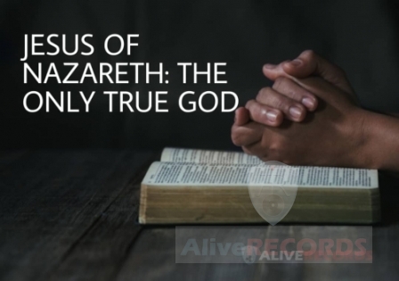 Jesus of Nazareth: The only true God    image